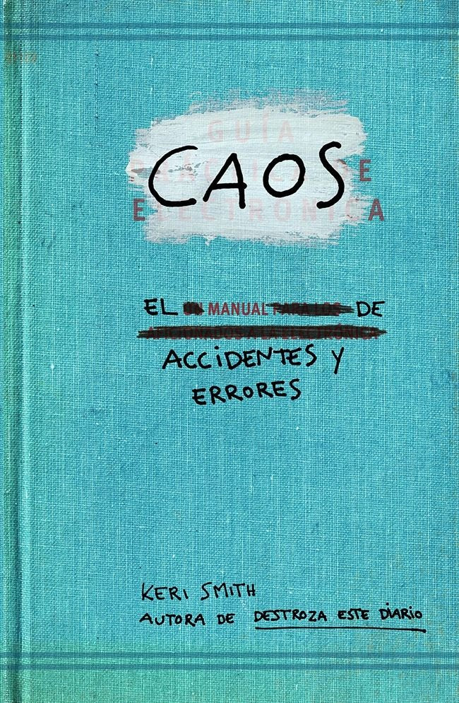 Caos. El manual de accidentes y errores, de Smith, Keri | portada del libro