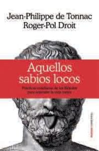 Aquellos sabios locos, de Roger-Pol Droit#Tonnac | portada del libro