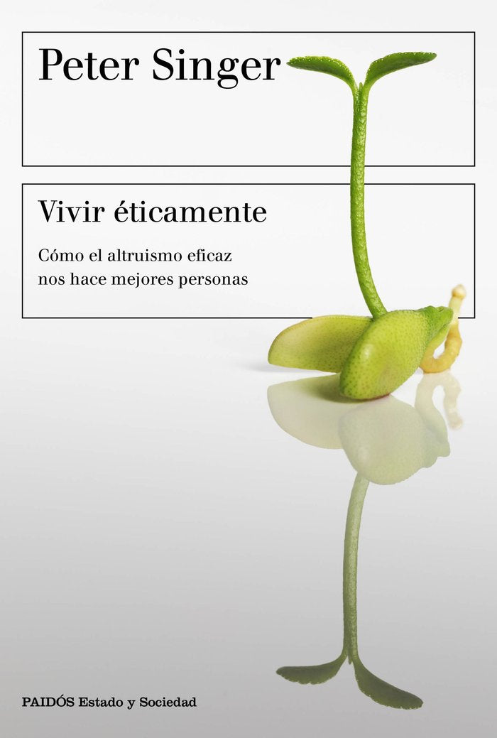 Vivir éticamente, de Singer, Peter | portada del libro