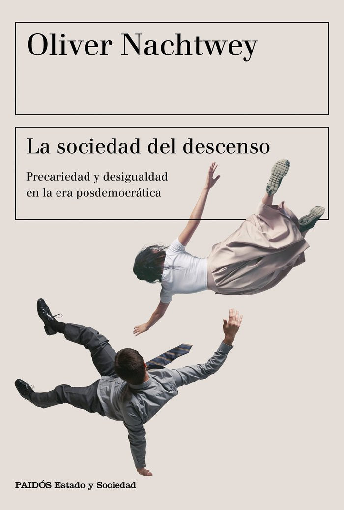 La sociedad del descenso, de Nachtwey, Oliver | portada del libro