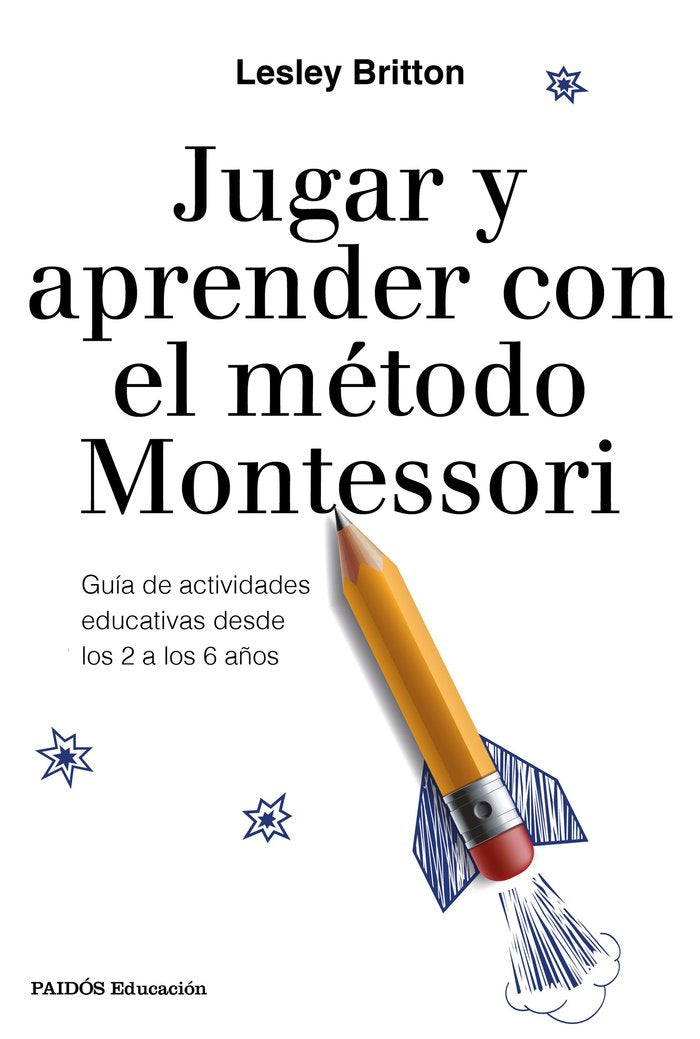 Jugar y aprender con el método Montessori, de Britton, Lesley | portada del libro