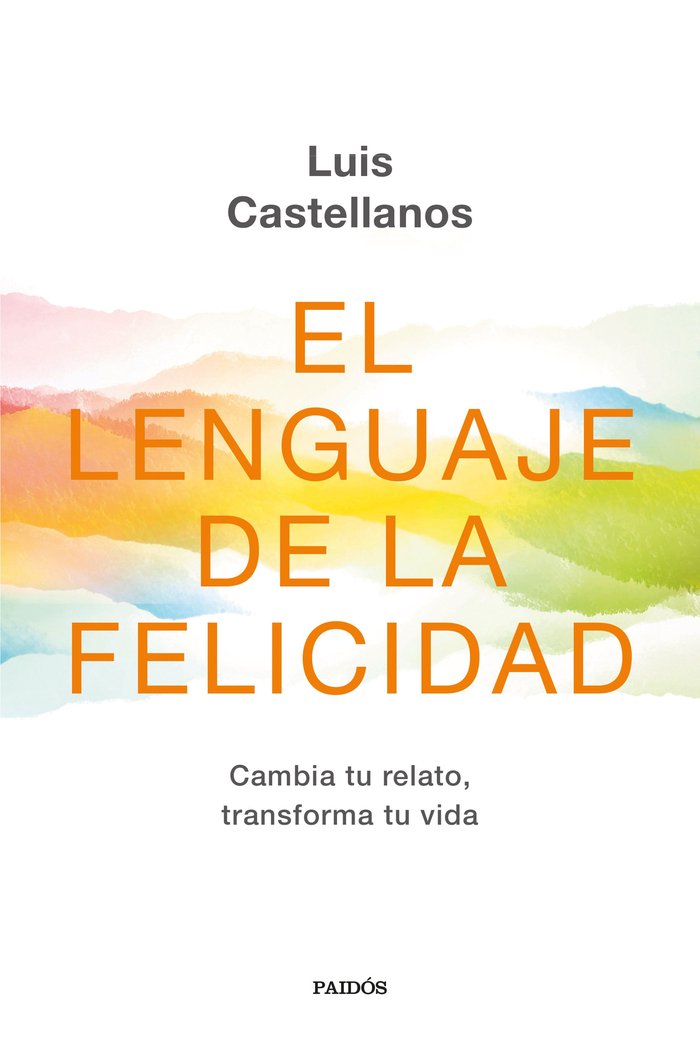 El lenguaje de la felicidad, de Castellanos, Luis | portada del libro