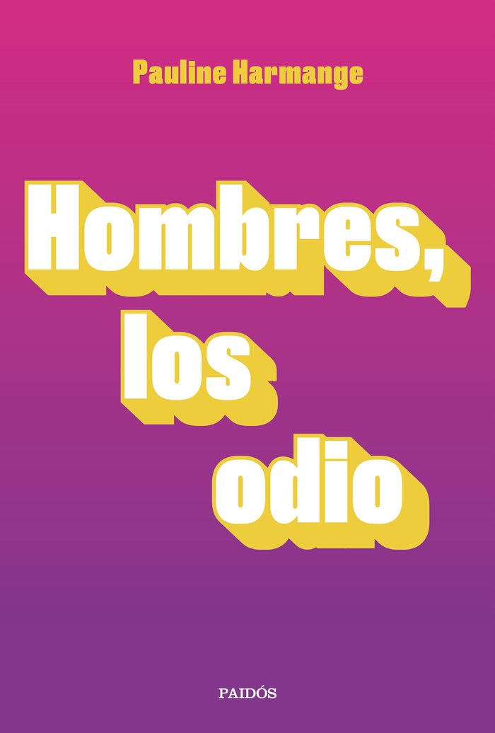 Hombres, los odio, de Harmange, Pauline | portada del libro