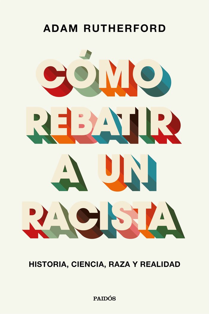 Cómo rebatir a un racista, de Rutherford, Adam | portada del libro