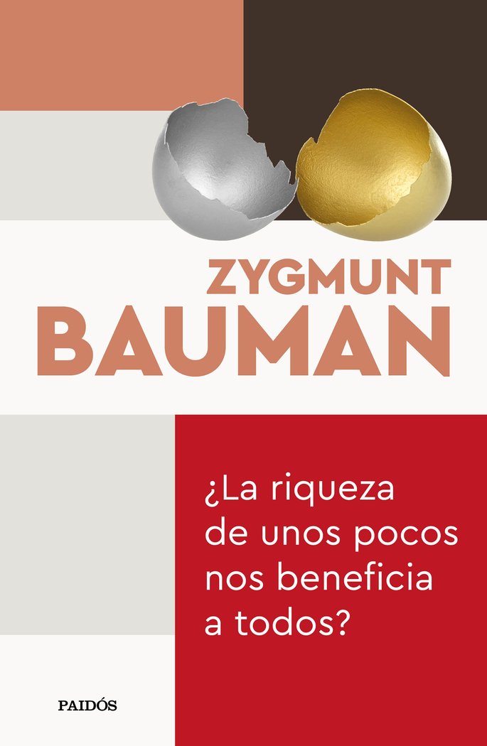 ¿LA RIQUEZA DE UNOS POCOS NOS BENEFICIA A TODOS?, de ZYGMUNT BAUMAN | portada del libro