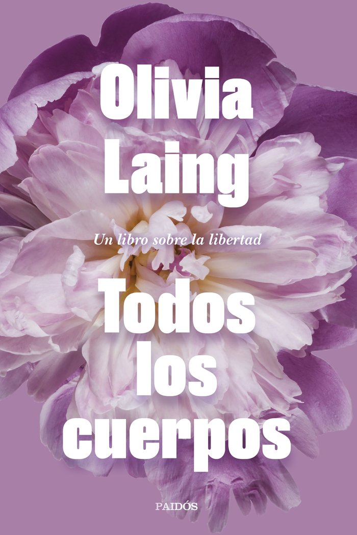TODOS LOS CUERPOS, de LAING, OLIVIA | portada del libro