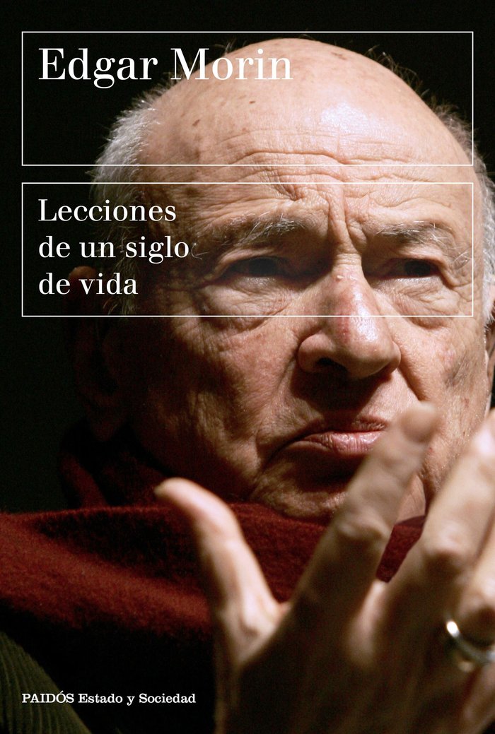 LECCIONES DE UN SIGLO DE VIDA, de MORIN, EDGAR | portada del libro