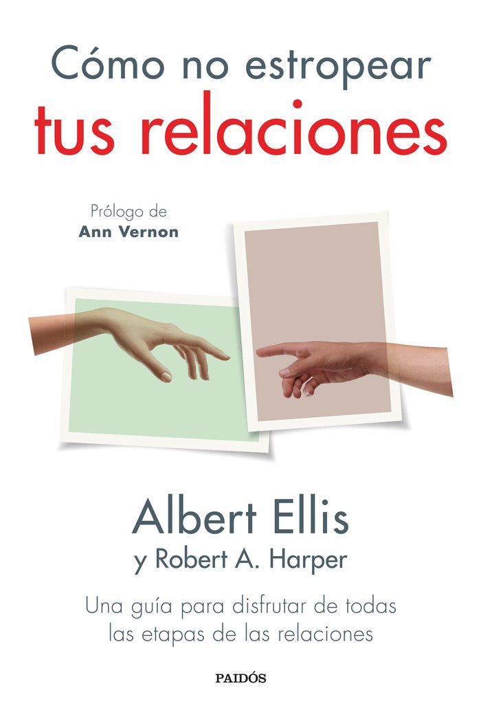 COMO NO ESTROPEAR TUS RELACIONES, de ALBERT ELLIS | portada del libro