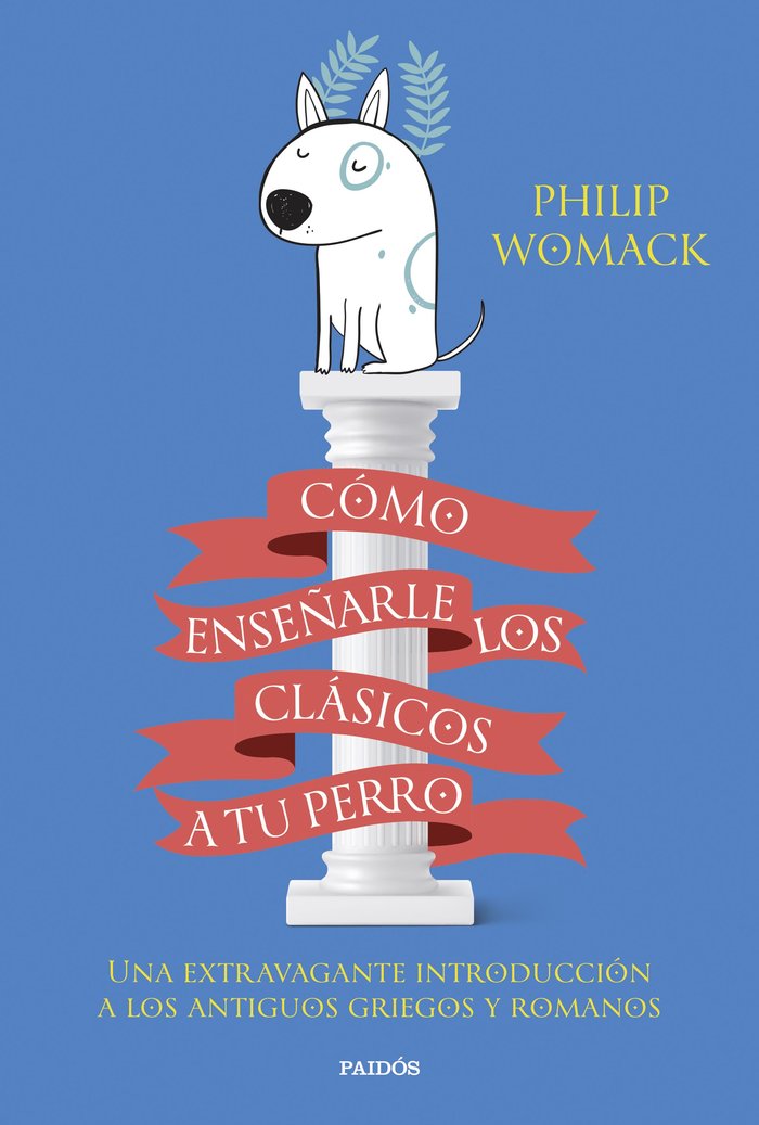 COMO ENSEÑARLE LOS CLASICOS A TU PERRO, de PHILIP WOMACK | portada del libro