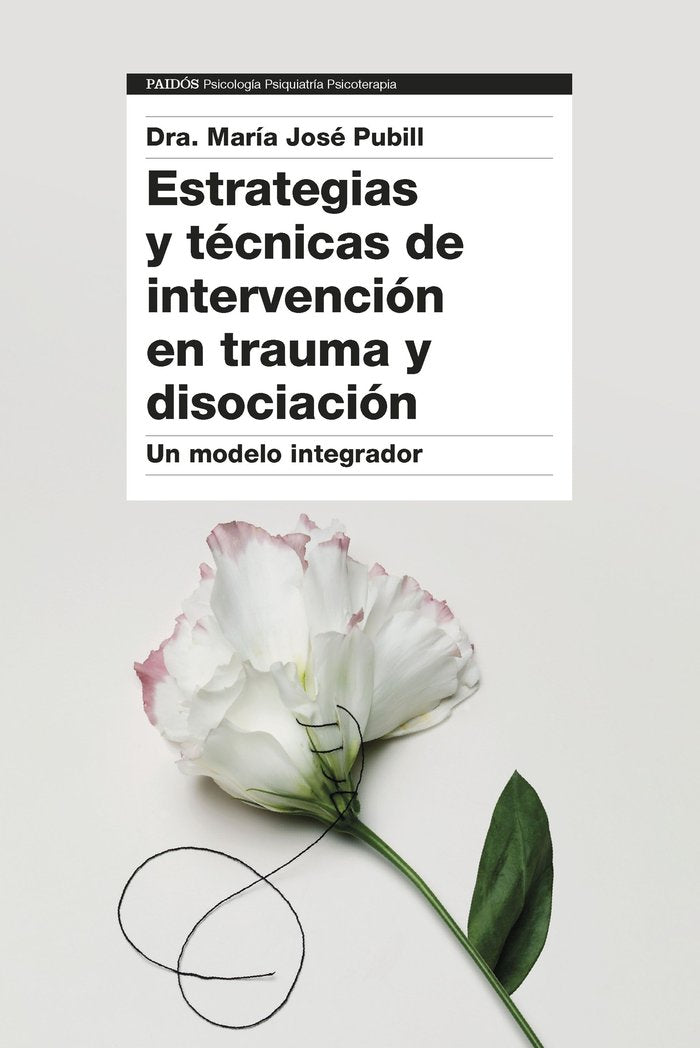 ESTRATEGIAS Y TECNICAS DE INTERVENCION EN TRAUMA Y, de DRA. MARIA JOSE PUBILL | portada del libro