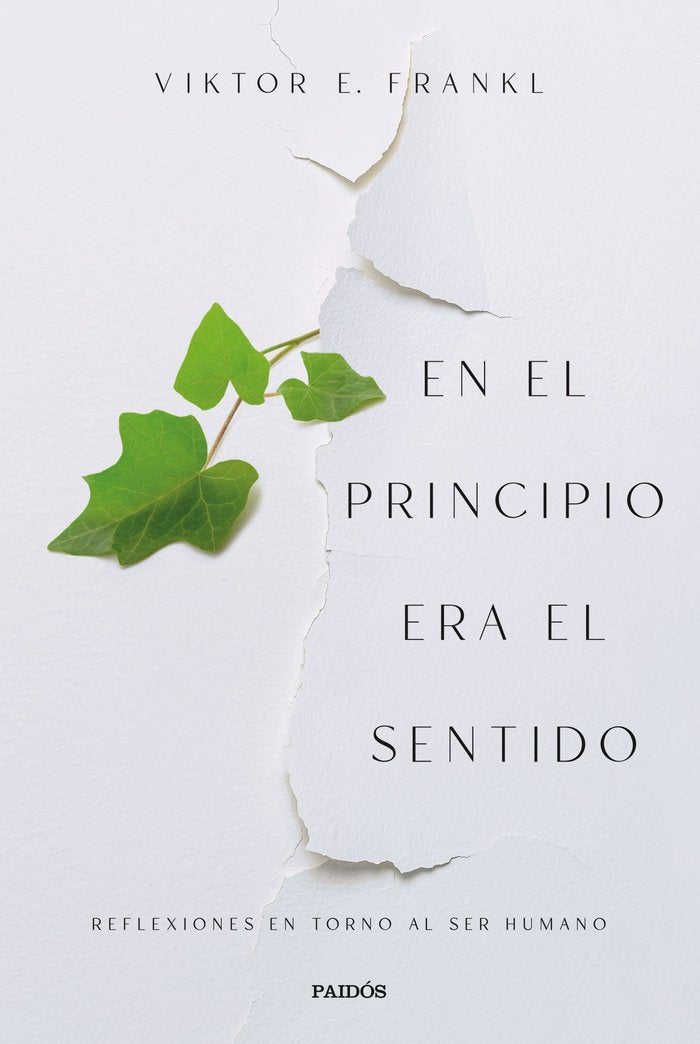EN EL PRINCIPIO ERA EL SENTIDO, de VIKTOR E. FRANKL | portada del libro