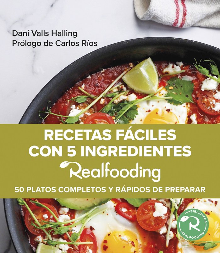 RECETAS FACILES CON 5 INGREDIENTES REALFOODING, de DANI VALLS HALLING | portada del libro