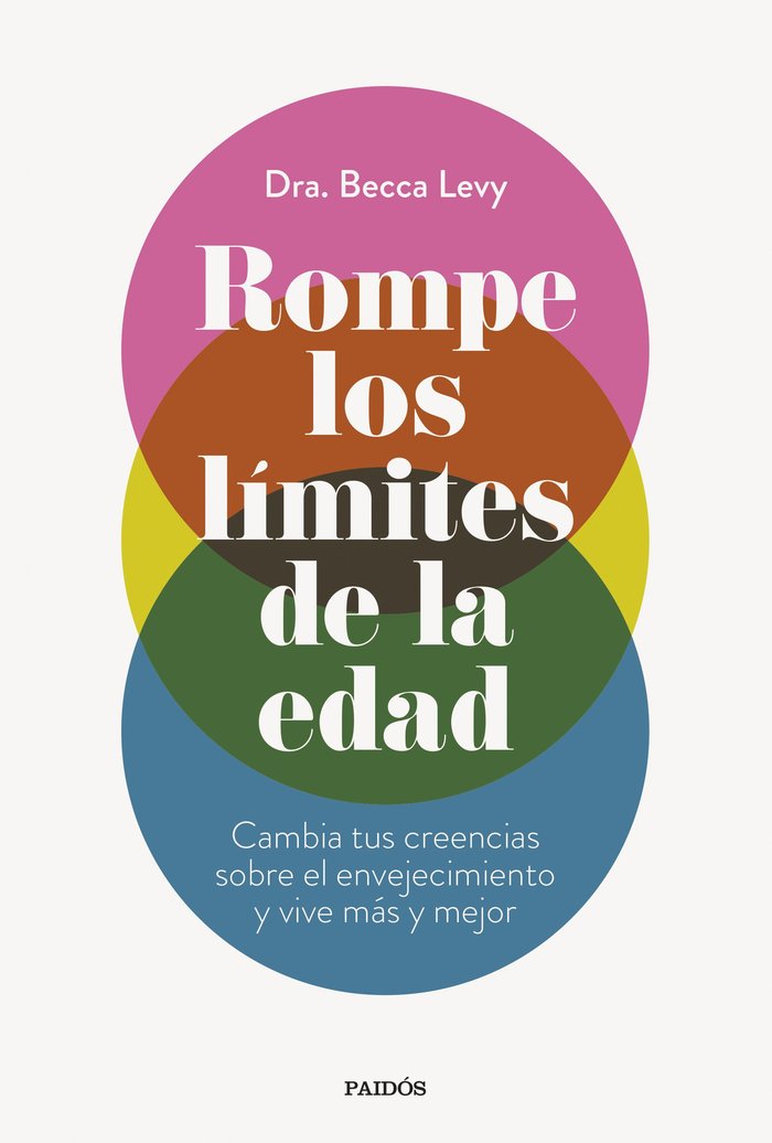 ROMPER LOS LIMITES DE LA EDAD, de DRA. BECCA LEVY | portada del libro