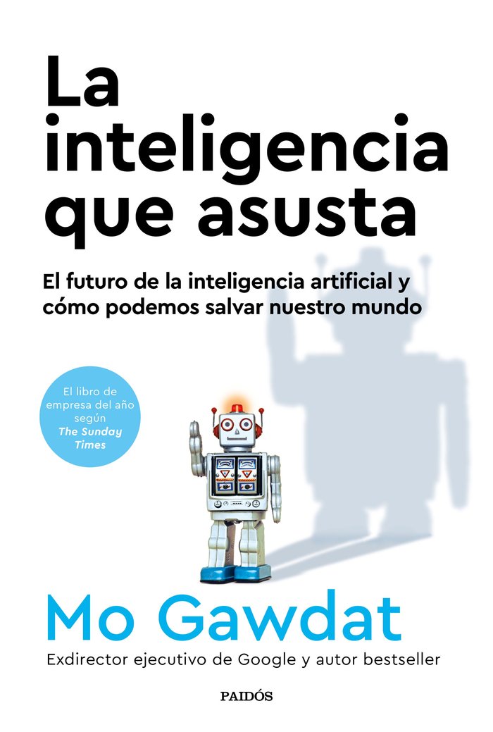 LA INTELIGENCIA QUE ASUSTA, de MO GAWDAT | portada del libro
