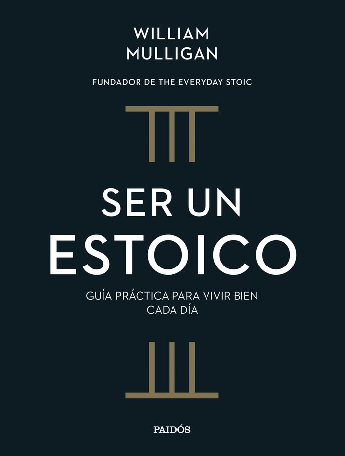 SER UN ESTOICO, de MULLIGAN, WILLIAM | portada del libro
