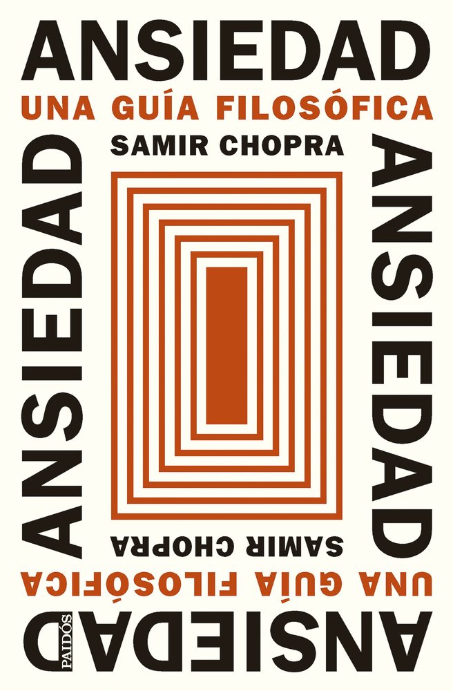 ANSIEDAD, de SAMIR CHOPRA | portada del libro