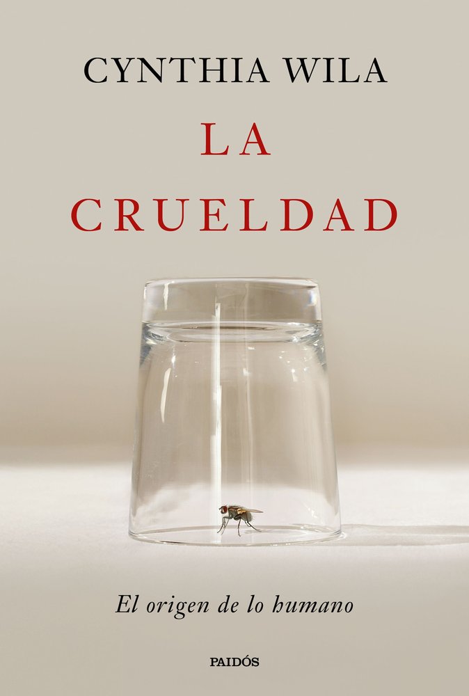 La crueldad, de CYNTHIA WILA | portada del libro