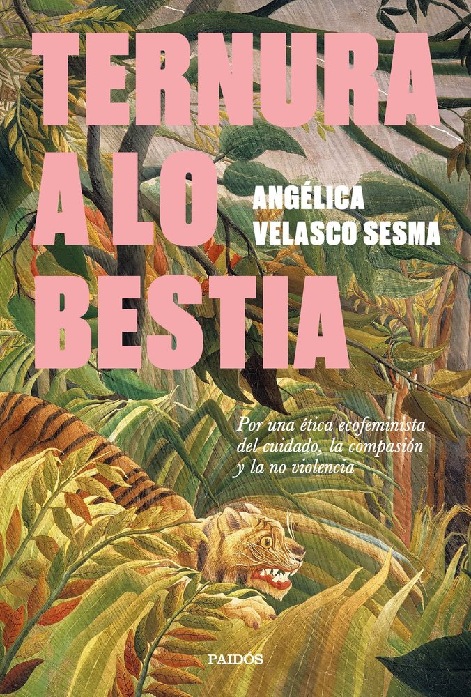 TERNURA A LO BESTIA, de VELASCO SESMA, ANGELICA | portada del libro