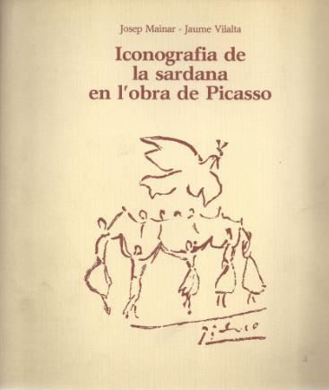 Iconografia de la sardana en l'obra de Picasso, de VILALTA , JAUME | portada del libro