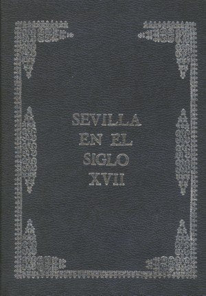 Sevilla en el siglo XVII, de SANCHEZ MANTERO, RAFAEL | portada del libro