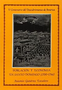 POBLACION Y ECONOMIA EN SANTO DOMINGO, de GUTIERREZ ESCUDERO | portada del libro