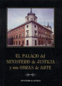 El palacio del ministerio de justicia y sus obras de arte, de TOVAR MARTIN, VIRGINIA | portada del libro