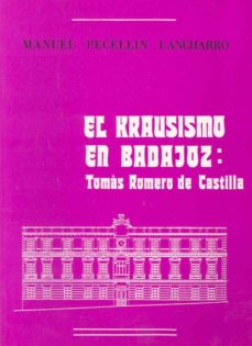 El krausismo en Badajoz. Tomás Romero de Castilla, de Pecellín Lancharro | portada del libro