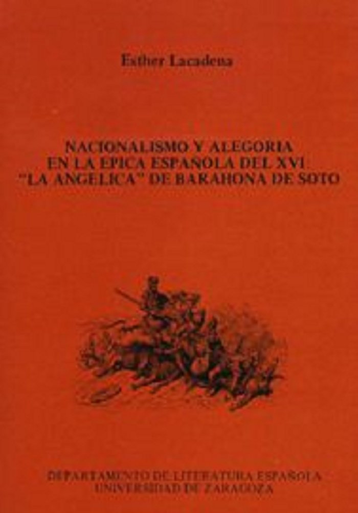 NACIONALISMO Y ALEGORIA EN LA EPICA ESPAÑOLA DEL X V I, de Lacadena Calero, Esther | portada del libro
