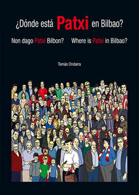 ¿Dónde está Patxi en Bilbao?, de TOMáS ONDARRA GALARZA | portada del libro