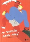 MI PEQUEñO GRAN PAPA, de JOHNSEN, MARI KANSTAD | portada del libro