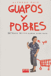 Guapos y pobres, de RUIZ SALVE | portada del libro