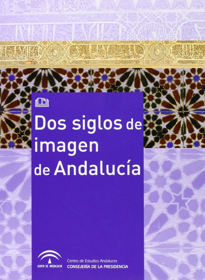 DOS SIGLOS DE IMAGEN DE ANDALUCIA, de VARIOS AUTORES | portada del libro