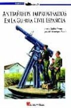 Antiaéreos improvisados en la guerra civil española, de J. M MANRIQUE | portada del libro