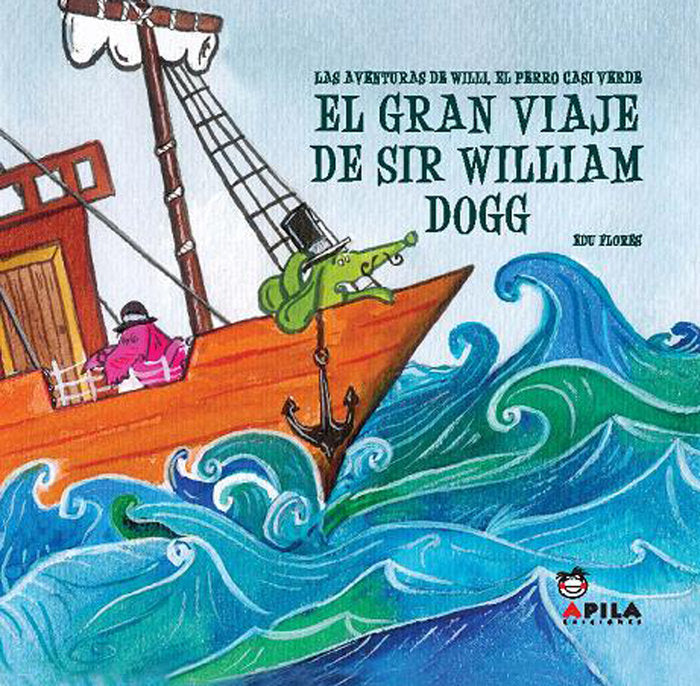 El gran viaje de Sir William Dogg, de Flores Marco, Eduardo | portada del libro