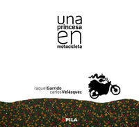 Una princesa en motocicleta, de GARRIDO MARTOS | portada del libro
