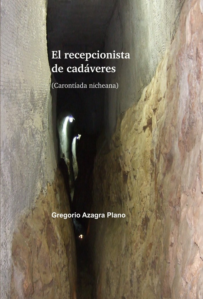 RECEPCIONISTA DE CADAVERES, EL, de AZAGRA PLANO, GREGORIO | portada del libro