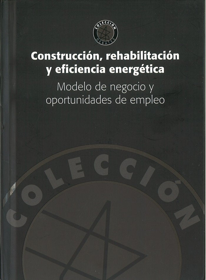 CONSTRUCCION, REHABILITACION Y EFICIENCIA ENERGETICA, de ARGUESO PEREZ, OLAYA | portada del libro