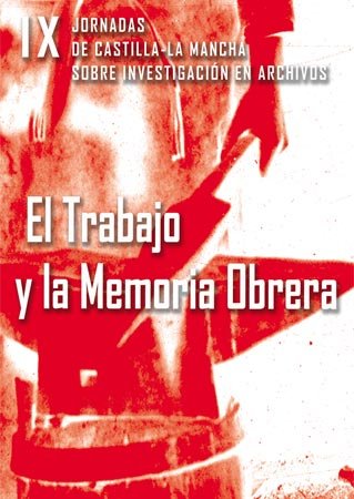 EL TRABAJO Y LA MEMORIA OBRERA, de AA.VV. | portada del libro