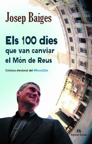 ELS 100 DIES QUE VAN CANVIAR EL MON DE REUS 4, de BAIGES | portada del libro