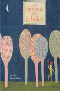 Los caminos de los árboles, de BRUNO, PEP | portada del libro