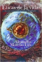 ETICAS DE LA VIDA, de ALEJANDRO MORENO | portada del libro