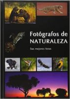FOTOGRAFOS DE NATURALEZA, de JOSE LUIS GONZALEZ GRANDE | portada del libro