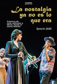 La nostalgia ya no es lo que era, de IGNACIO JULIA | portada del libro