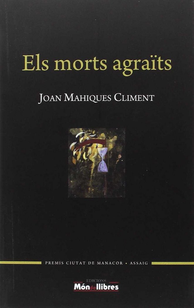ELS MORTS AGRAïTS, de JOAN MAHIQUES CLIMENT | portada del libro
