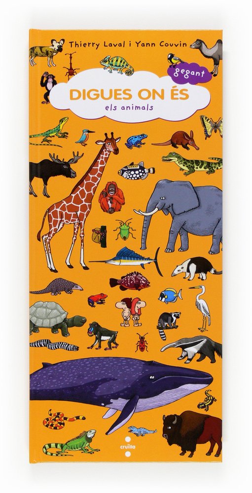 Digues on és gegant: Els animals, de Laval, Thierry | portada del libro