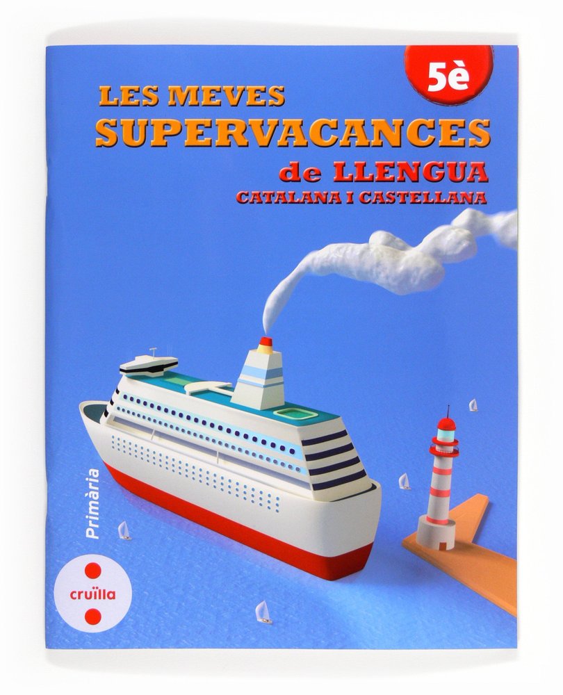 Les meves supervacances de Llengua catalana i castellana. 5è Primària, de Equip Editorial Cruïlla, | portada del libro