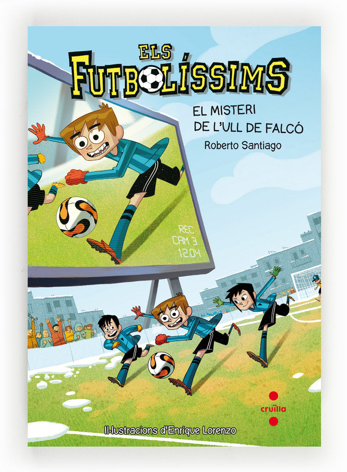 Els Futbolíssims 4: El misteri de l'Ull de Falcó, de Santiago, Roberto | portada del libro