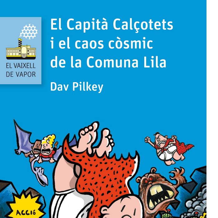 El Capità Calçotets i el caos còsmic de la Comuna Lila, de Pilkey, Dav | portada del libro