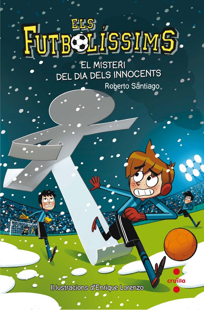 Els Futbolíssims 11: El misteri del dia dels Innocents, de Santiago, Roberto | portada del libro
