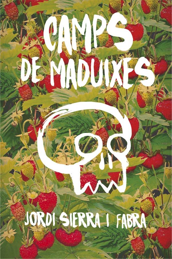 Camps de maduixes, de Sierra i Fabra, Jordi | portada del libro